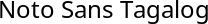 Noto Sans Tagalog